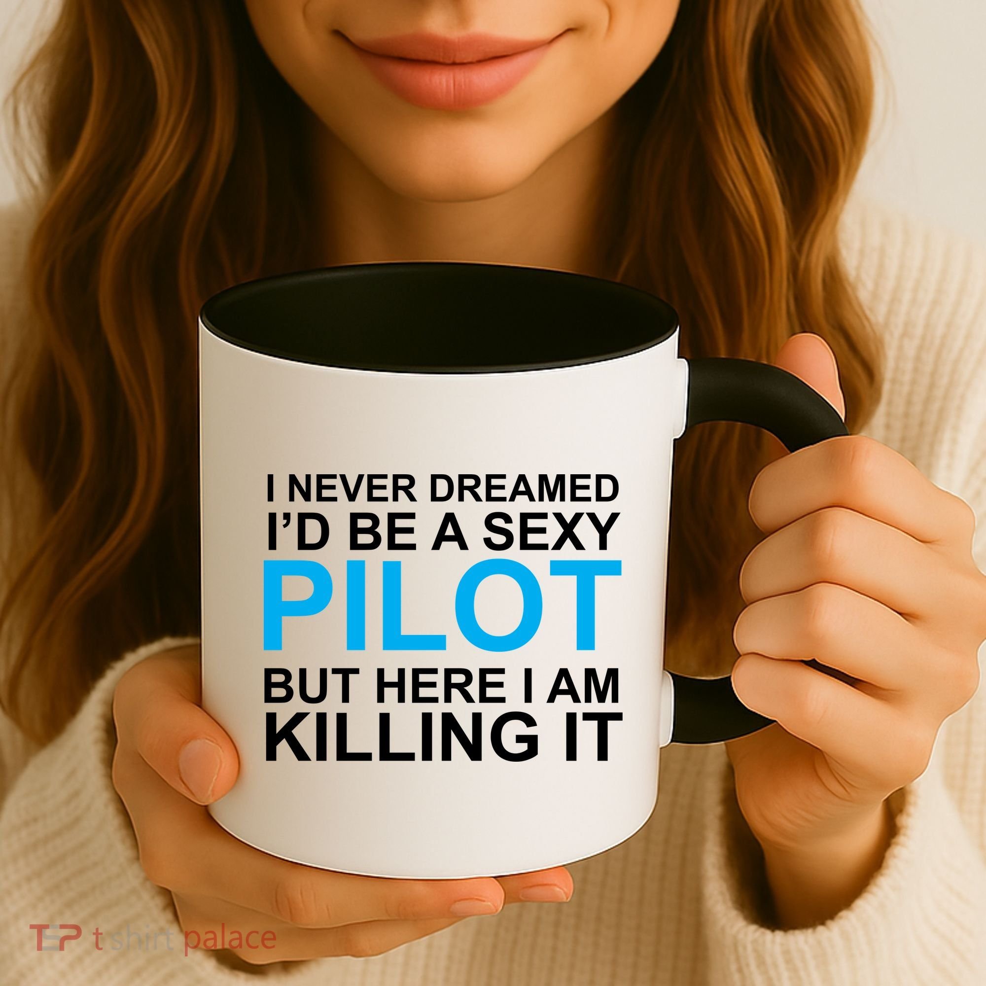 I Never Dreamed I'd Be A Sexy Pilot Coffee Mug