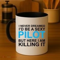 I Never Dreamed I'd Be A Sexy Pilot Coffee Mug thumb 4