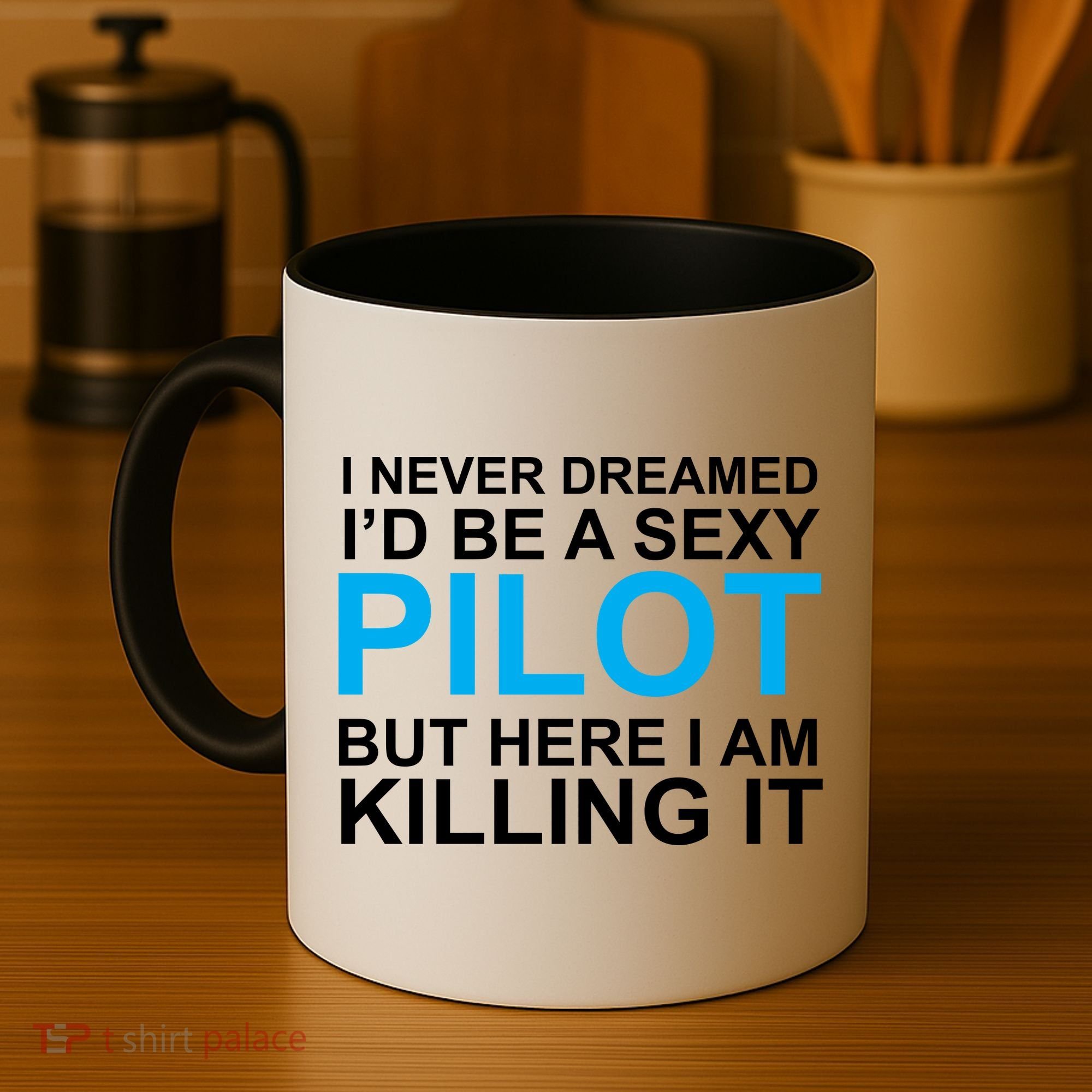 I Never Dreamed I'd Be A Sexy Pilot Coffee Mug