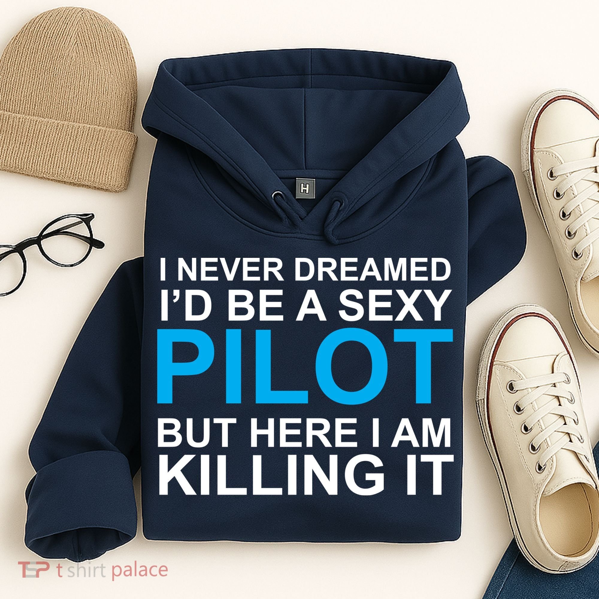 I Never Dreamed I'd Be A Sexy Pilot Hoodie