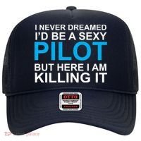 I Never Dreamed I'd Be A Sexy Pilot Hat thumb 0