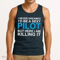 I Never Dreamed I'd Be A Sexy Pilot Tank Top thumb 3