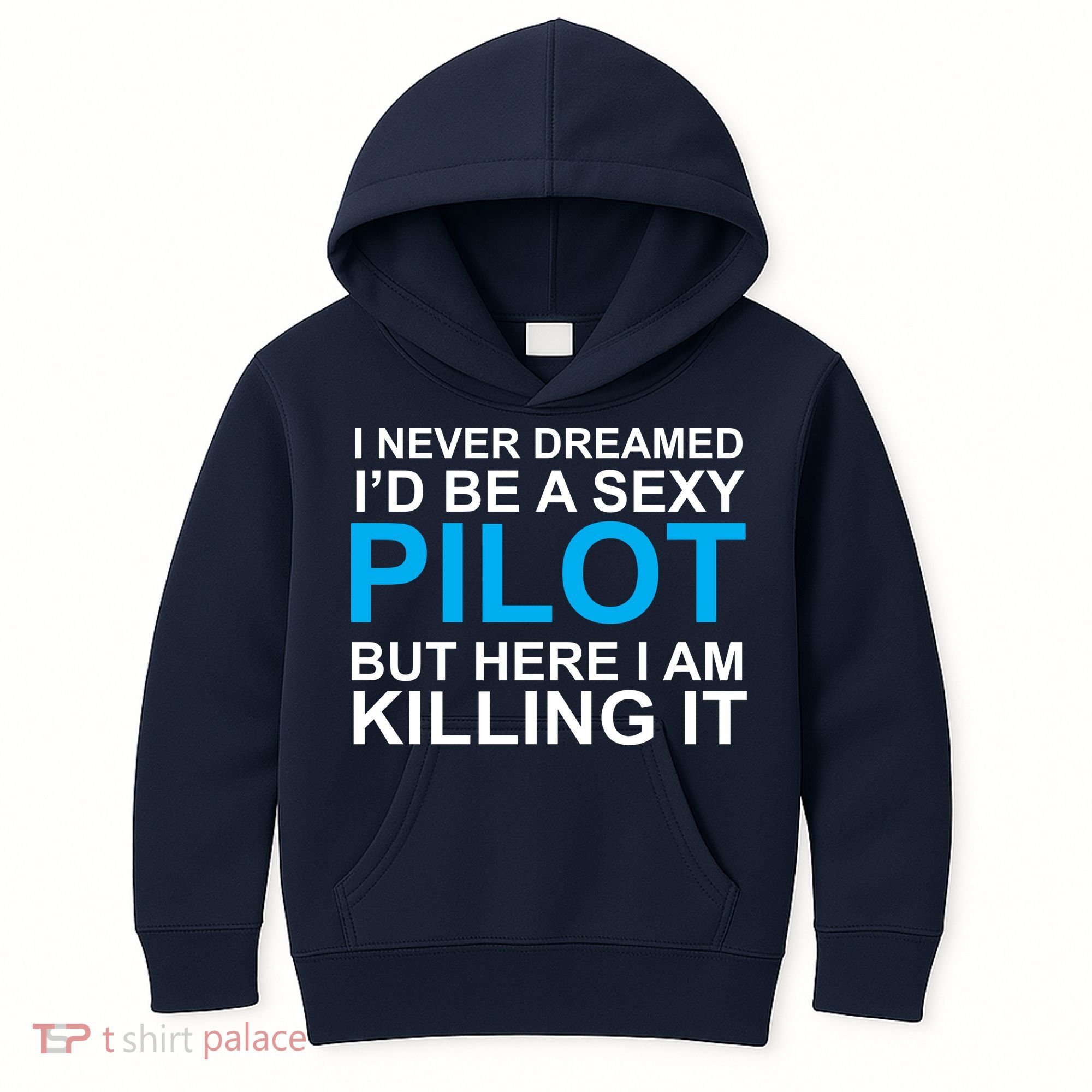 I Never Dreamed I'd Be A Sexy Pilot Kids Hoodie