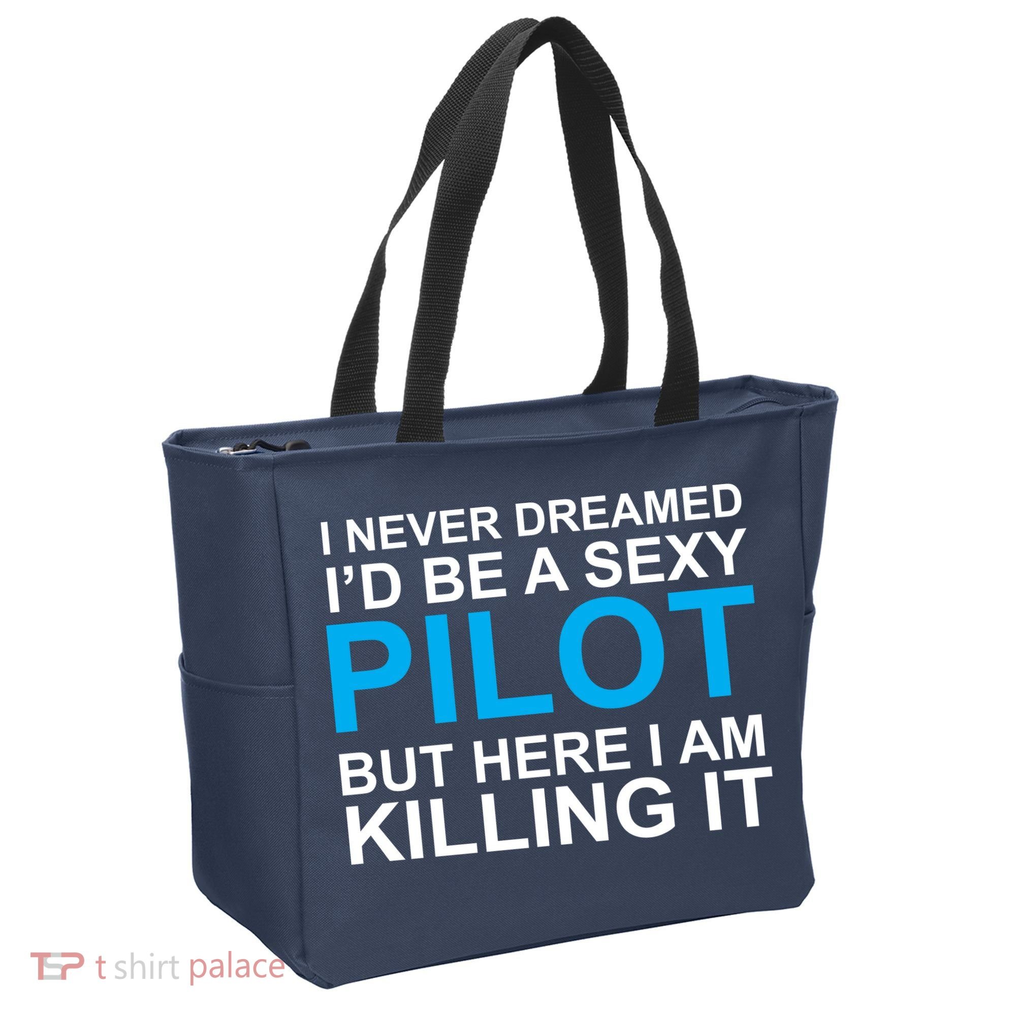 I Never Dreamed I'd Be A Sexy Pilot Tote Bag