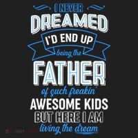 I Never Dreamed I'd End Up Being The Father Of Awesome Kids Women's Sweatshirt thumb 2