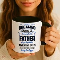 I Never Dreamed I'd End Up Being The Father Of Awesome Kids Coffee Mug thumb 3