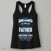 I Never Dreamed I'd End Up Being The Father Of Awesome Kids Women's Tank Top thumb 3