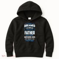 I Never Dreamed I'd End Up Being The Father Of Awesome Kids Kids Hoodie thumb 0
