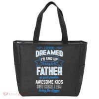 I Never Dreamed I'd End Up Being The Father Of Awesome Kids Tote Bag thumb 0
