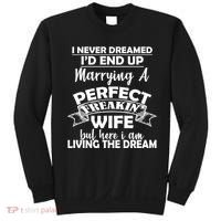 I Never Dreamed I'd End Up Marrying A Perfect Wife Sweatshirt thumb 0