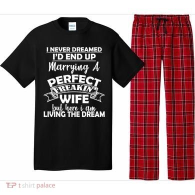 I Never Dreamed I'd End Up Marrying A Perfect Wife Pajama Set