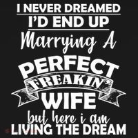 I Never Dreamed I'd End Up Marrying A Perfect Wife Ornament thumb 1