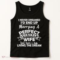 I Never Dreamed I'd End Up Marrying A Perfect Wife Tank Top thumb 2