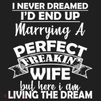 I Never Dreamed I'd End Up Marrying A Perfect Wife Golf Towel thumb 3