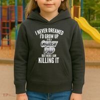 I Never Dreamed I'd Grow Up to be a Crazy Dad Kids Hoodie thumb 3