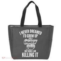 I Never Dreamed I'd Grow Up to be a Crazy Dad Tote Bag thumb 0