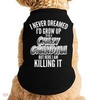 I Never Dreamed I'd Grow Up to be a Crazy Grandma Doggie Tank thumb 0