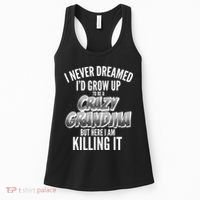 I Never Dreamed I'd Grow Up to be a Crazy Grandma Women's Tank Top thumb 0