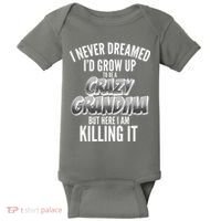 I Never Dreamed I'd Grow Up to be a Crazy Grandma Baby Bodysuit thumb 0