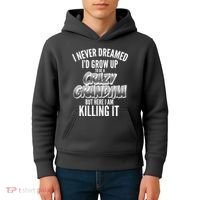 I Never Dreamed I'd Grow Up to be a Crazy Grandma Kids Hoodie thumb 4
