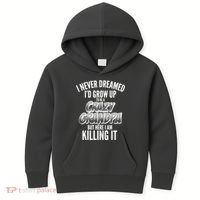 I Never Dreamed I'd Grow Up to be a Crazy Grandpa Kids Hoodie thumb 0