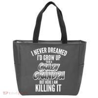 I Never Dreamed I'd Grow Up to be a Crazy Grandpa Tote Bag thumb 0