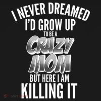 I Never Dreamed I'd Grow Up to be a Crazy Mom USA-Made Doggie Bandana thumb 2