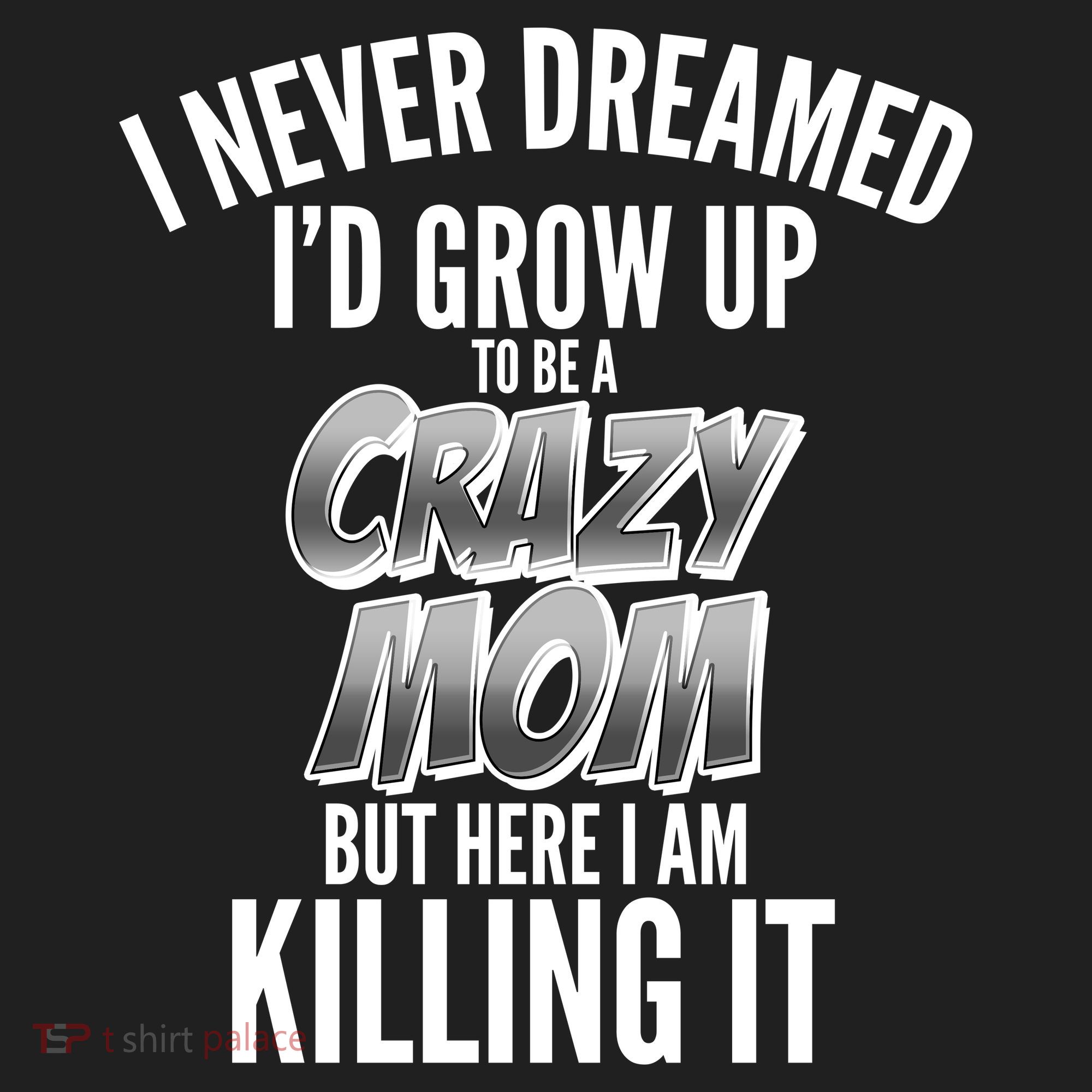 I Never Dreamed I'd Grow Up to be a Crazy Mom Beanie