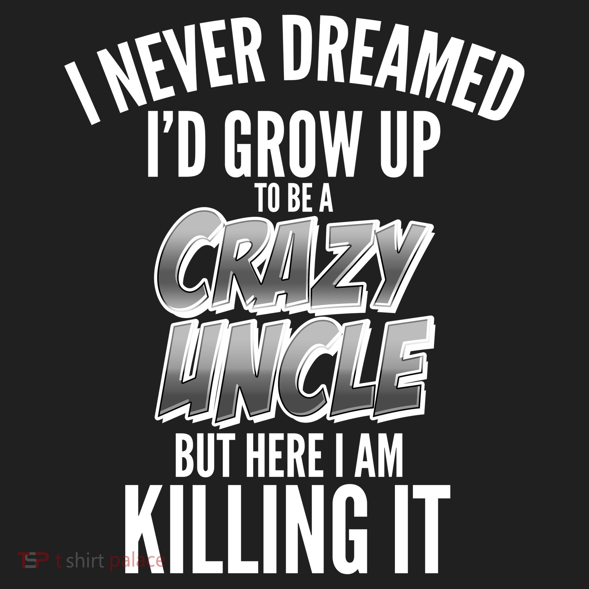 I Never Dreamed I'd Grow Up to be a Crazy Uncle Hat