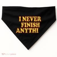 I Never FInish Anythi USA-Made Doggie Bandana thumb 0