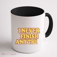 I Never FInish Anythi Coffee Mug thumb 1