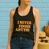 I Never FInish Anythi Women's Tank Top thumb 2