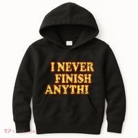 I Never FInish Anythi Kids Hoodie thumb 0