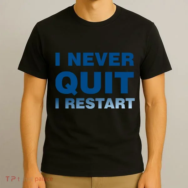 I Never Quit I Restart Gamer T-Shirt