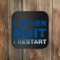 I Never Quit I Restart Gamer Coaster thumb 0