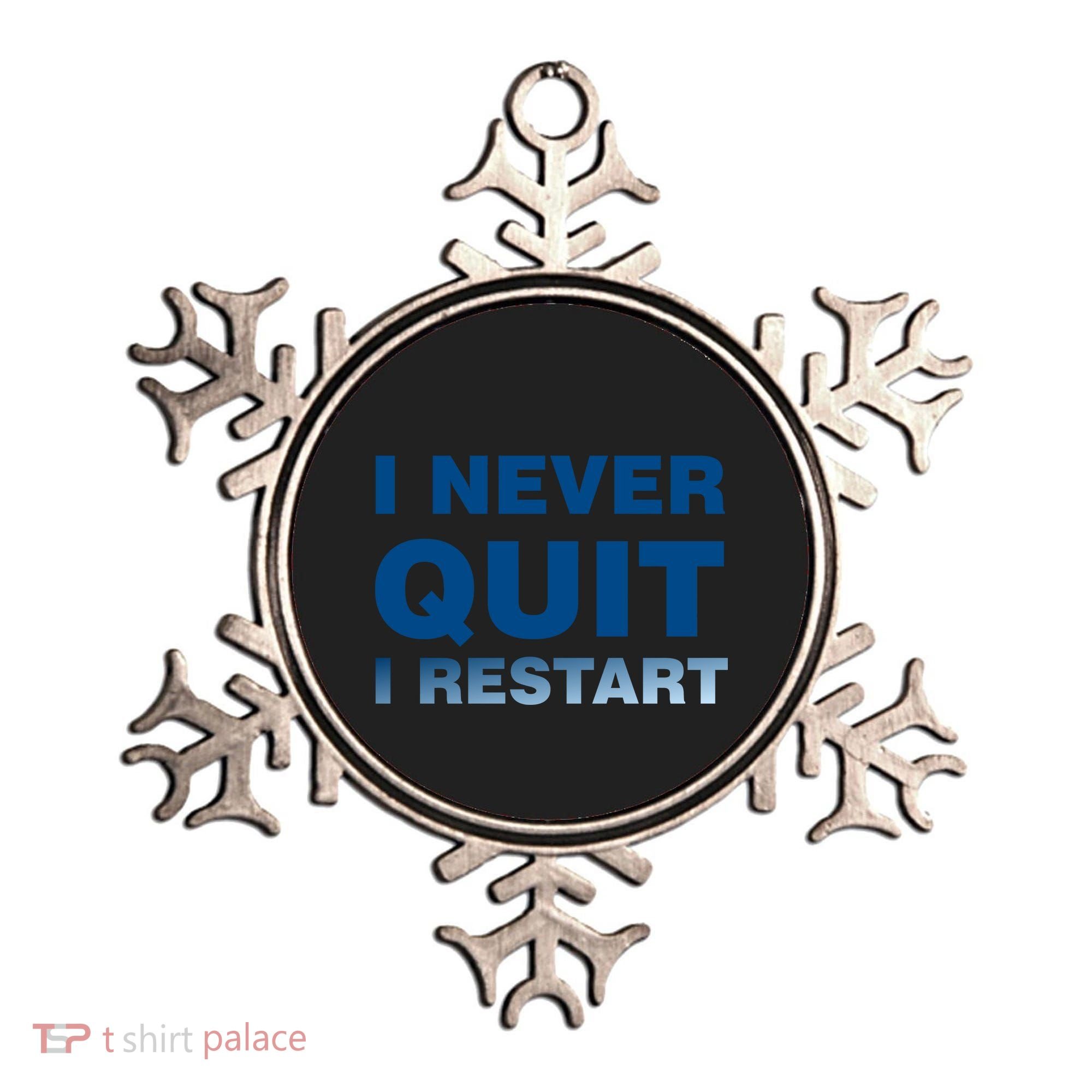 I Never Quit I Restart Gamer Ornament