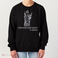 I Never Said That - Jesus Christ Women's Sweatshirt thumb 0