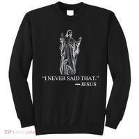 I Never Said That - Jesus Christ Sweatshirt thumb 0