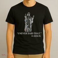 I Never Said That - Jesus Christ T-Shirt thumb 3