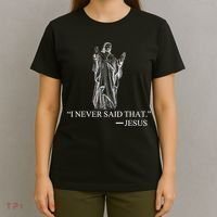 I Never Said That - Jesus Christ T-Shirt thumb 4