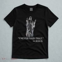 I Never Said That - Jesus Christ T-Shirt thumb 5