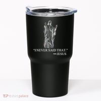 I Never Said That - Jesus Christ Tumbler thumb 0