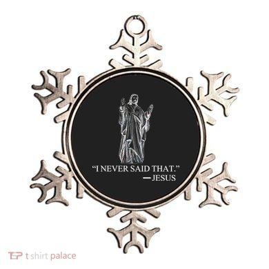 I Never Said That - Jesus Christ Ornament
