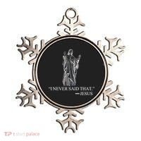 I Never Said That - Jesus Christ Ornament thumb 0