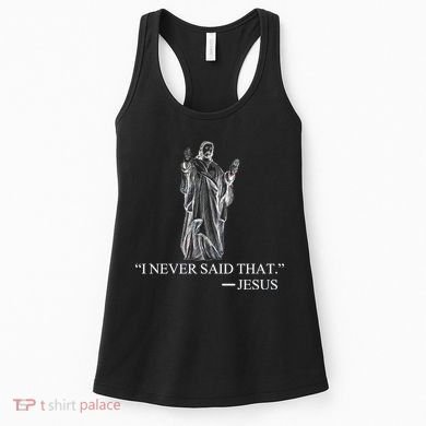 I Never Said That - Jesus Christ Women's Tank Top
