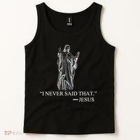 I Never Said That - Jesus Christ Tank Top thumb 2