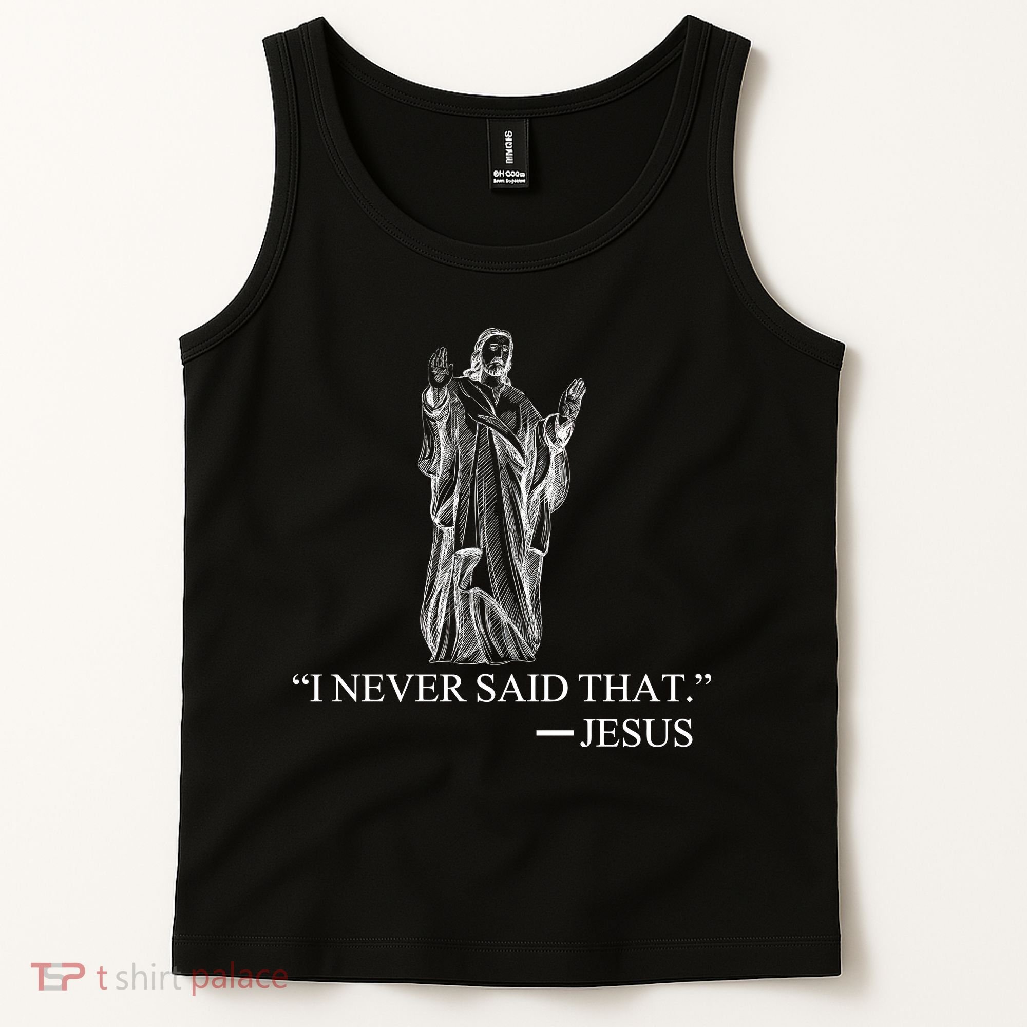 I Never Said That - Jesus Christ Tank Top