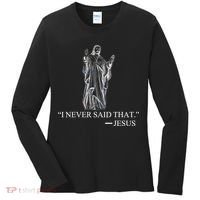 I Never Said That - Jesus Christ Women's Long Sleeve Shirt thumb 0