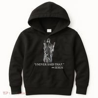 I Never Said That - Jesus Christ Kids Hoodie thumb 0