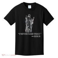 I Never Said That - Jesus Christ Kids T-Shirt thumb 0